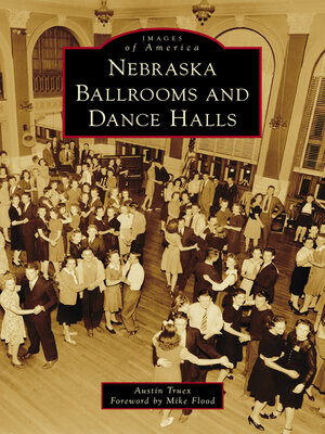 cover image of Nebraska Ballrooms and Dance Halls